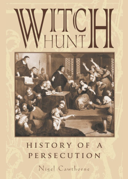 Witch Hunt: The History of Persecution