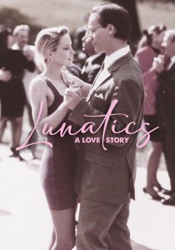 Lunatics: A Love Story