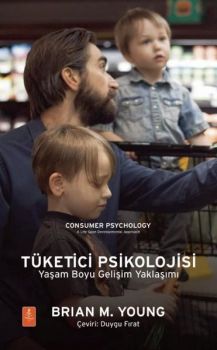 Tüketici Psikolojisi - Yaşam Boyu Gelişim Yaklaşımı