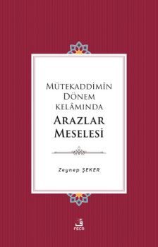 Mütekaddimin Dönem Kelamında Arazlar Meselesi