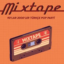 Mixtape 90’lar 2000’ler Türkçe Pop Parti