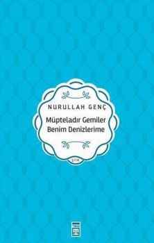 Müpteladır Gemiler Benim Denizlerime