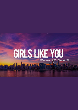 Girls Like You - Maroon 5 ft. Cardi B (Clean lyrics)