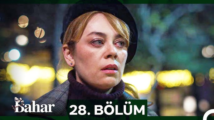 Bahar 28.Bölüm