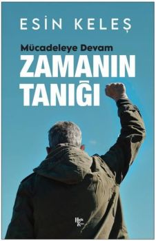 Zamanın Tanığı - Mücadeleye Devam