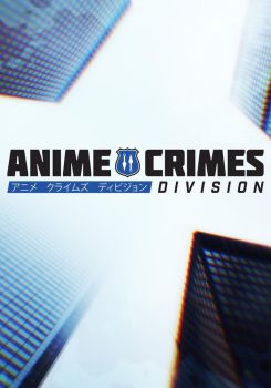 Anime Crimes Division