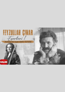 Mercan Erzincan - Kerbela'da Uçan Dertli Turnalar I Feyzullah Çınar Eserleri 1 2024 © Kalan Müzik