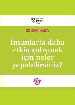 İnsanlarla daha etkin çalışmak için neler yapabilirsiniz?