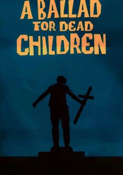 A Ballad for Dead Children