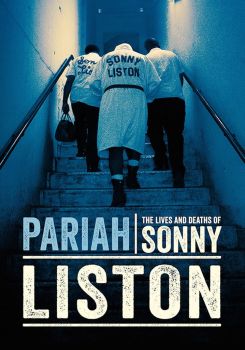 Pariah: The Lives and Deaths of Sonny Liston
