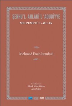 Şerhu'l - Ahlaki'l - Adudiyye - Melzemetü'l Ahlak