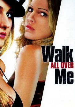 Walk All Over Me