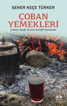 Çoban Yemekleri - Çoban Azığı İkram Ettiği Yemek