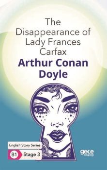 The Disappearance of Lady Frances Carfax - English Story Series - B1 Stage 3