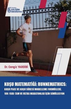 Koşu Matematiği: Runnemathics - Koşu Pace ve Koşu Süresi Modelleme Formülleri 10K-Yarı-Tam ve Ultra