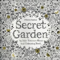 Secret Garden: An Inky Treasure Hunt and Colouring Book