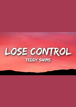 Teddy Swims - Lose Control (Lyrics)