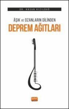 Deprem Ağıtları - Aşık ve Ozanların Dilinden