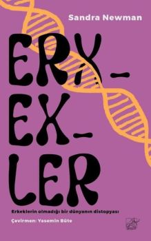 Erkekler - Erkeklerin Olmadığı Bir Dünyanın Distopyası