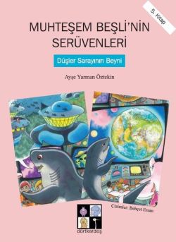 Düşler Sarayının Beyni-Muhteşem Beşli'nin Serüvenleri 5.Kitap