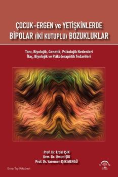 Çocuk-Ergen ve Yetişkinlerde Bipolar - İki Kutuplu Bozukluklar