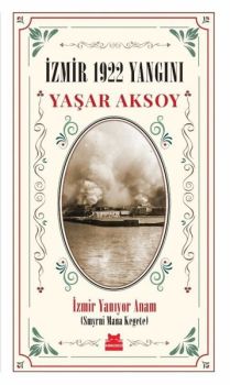 İzmir 1922 Yangını - Kırmızı Kedi Klasikler