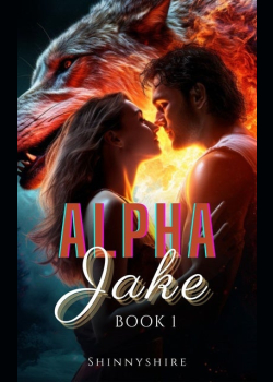 Alpha Jake: A Unpudownable Paranormal Fated Mate Rejected Self Discover Wolf Shifter Romance Book 1