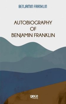 Autobiography of Benjamin Franklin