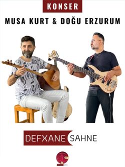 MUSA KURT & DOĞU ERZURUM