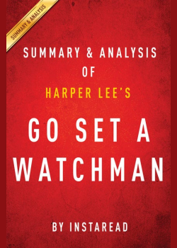 Go Set a Watchman by Harper Lee | Summary & Analysis