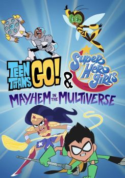 Teen Titans Go! & DC Super Hero Girls: Mayhem in the Multiverse