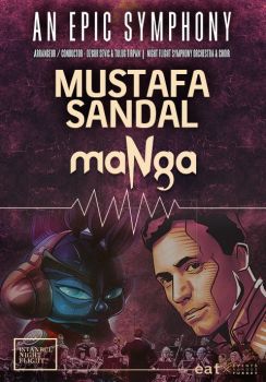 An Epic Symphony & Mustafa Sandal & maNga