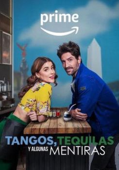 Tangos, tequilas, y algunas mentiras