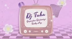 Dj Taha - Geçmişten Günümüze Türkçe Pop