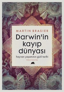 Darwin'in Kayıp Dünyası - Hayvan Yaşamının Gizli Tarihi