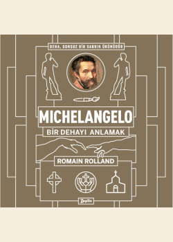 Michelangelo: Bir Dehayı Anlamak