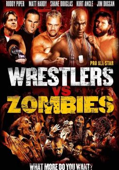 Pro Wrestlers vs Zombies