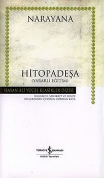 Narayana - Hitopadeşa -Yararlı Eğitim - Hasan Ali Yücel Klasikleri