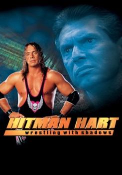 Hitman Hart: Wrestling With Shadows