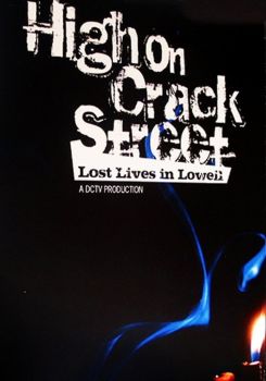 High on Crack Street: Lost Lives in Lowell