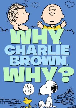 Why, Charlie Brown, Why?