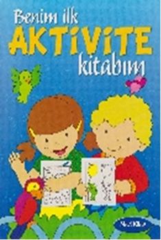 Benim İlk Aktivite Kitabım-Mavi Kitap