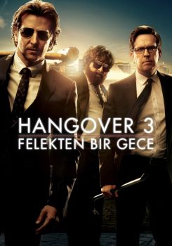 Hangover 3: Felekten Bir Gece