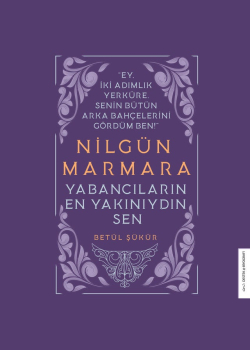 Nilgün Marmara - Yabancıların En Yakınıydın Sen