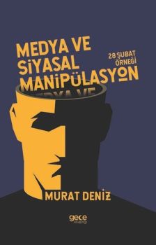 Medya ve Siyasal Manipülasyon - 26 Şubat Örneği