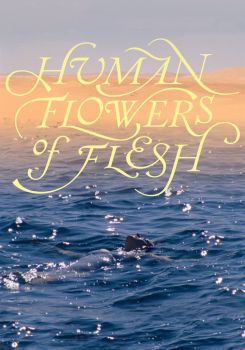 Human Flowers of Flesh