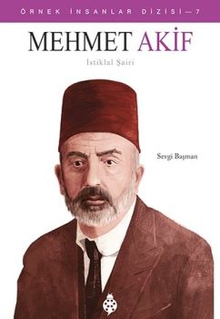 Mehmet Akif-İstiklal Şairi-Örnek İnsanlar Dizisi 7