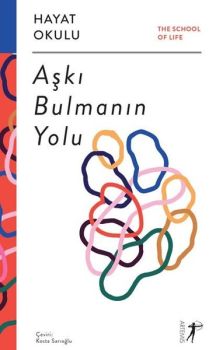 Aşkı Bulmanın Yolu - Hayat Okulu