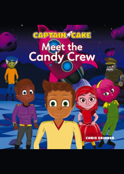 Captain Cake: Meet the Candy Crew