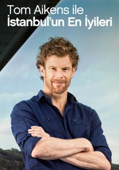 Tom Aikens ile İstanbulun En İyileri